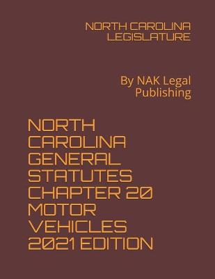 North Carolina General Statutes Chapter 20 Motor Vehicles 2021 Edition