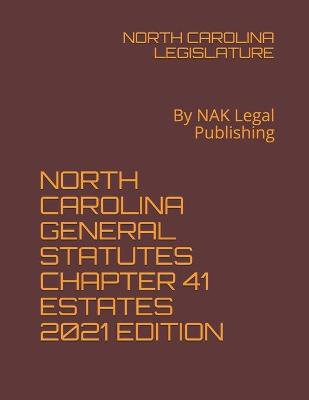 North Carolina General Statutes Chapter 41 Estates 2021 Edition