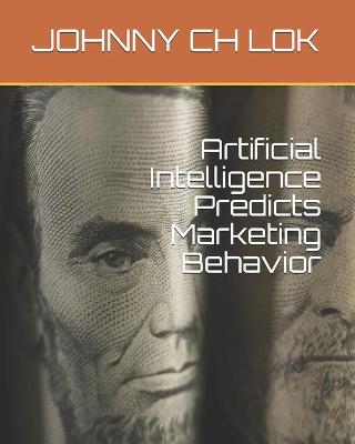 Artificial Intelligence Predicts Marketing Behavior