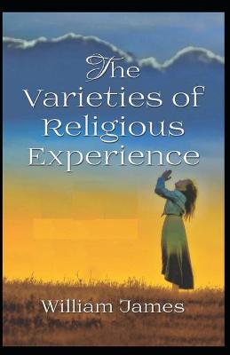 Varieties of Religious Experience by William James illustrated edition