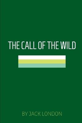 The Call of the Wild by Jack London