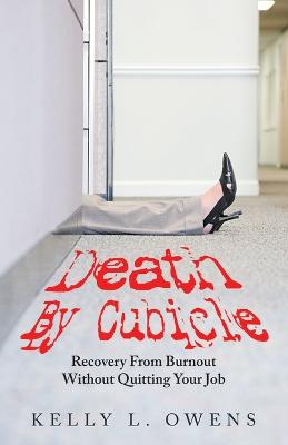 Death by Cubicle