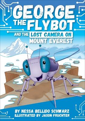 George the Flybot and the Lost Camera on Mount Everest