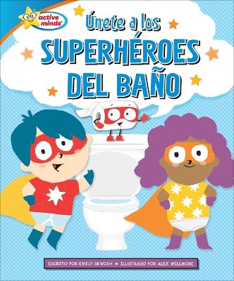 Unete a Los Superheroes del Bano (Join the Potty Squad)