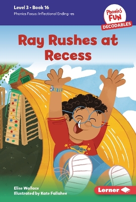Ray Rushes at Recess