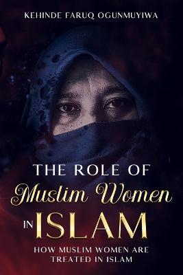 The Role of Muslim Women in Islam