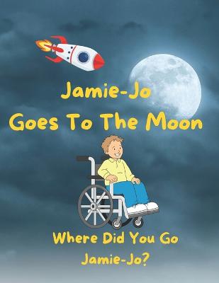 Jamie-Jo Goes To The Moon, Where Did You Go Jamie-Jo?