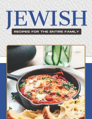 Jewish Recipes for the Entire Family