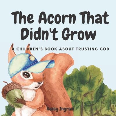 The Acorn That Didn't Grow