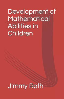 Development of Mathematical Abilities in Children