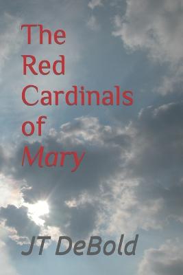 Red Cardinals of Mary