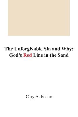 The Unforgivable Sin and Why