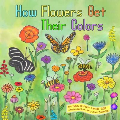 How Flowers Get Their Colors