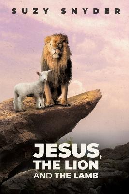 Jesus, The Lion and The Lamb