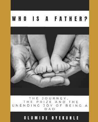 Who is A Father?