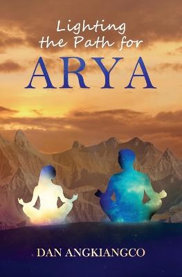 Lighting the Path For Arya