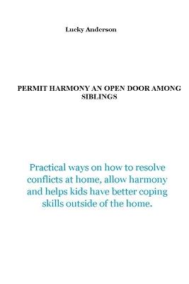 Permit Harmony an Open Door among Siblings