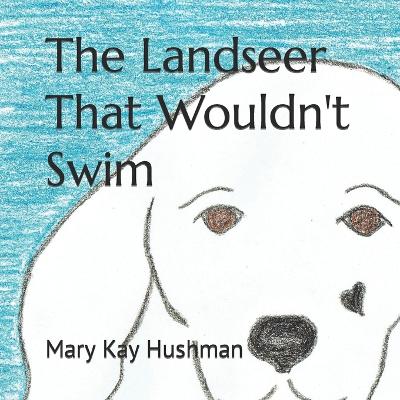 The Landseer That Wouldn't Swim