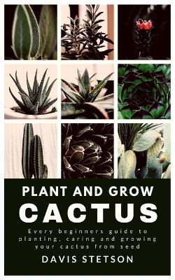 Plant and Grow Cactus