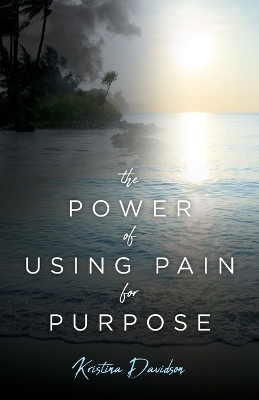 Power Of Using Pain For Purpose