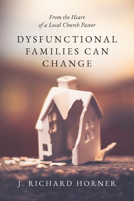 Dysfunctional Families Can Change