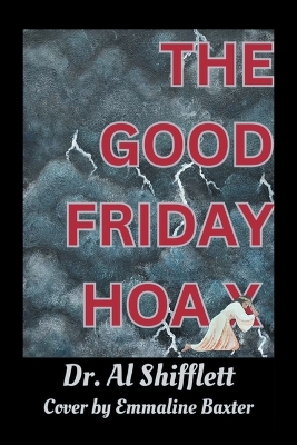 The Good Friday Hoax