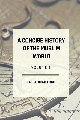 A Concise History of the Muslim World