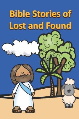 Bible Stories of Lost and Found