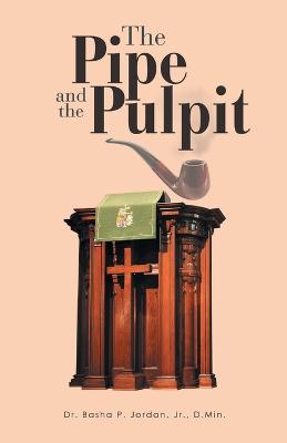 The Pipe and the Pulpit