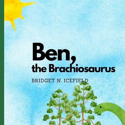 Ben, the Brachiosaurus