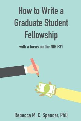 How to Write a Graduate Student Fellowship