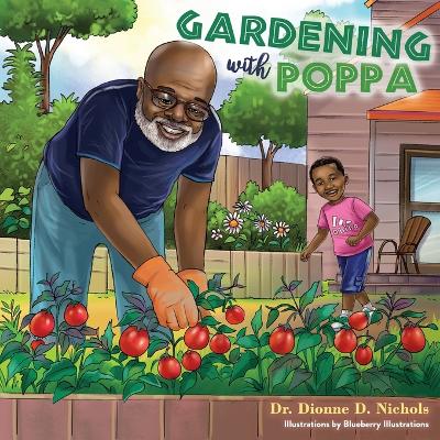 Gardening with Poppa