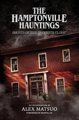 The Hamptonville Hauntings