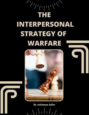 The interpersonal strategy of warfare