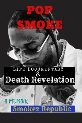 Pop Smoke [Rapper] Life Documentary/Memoir