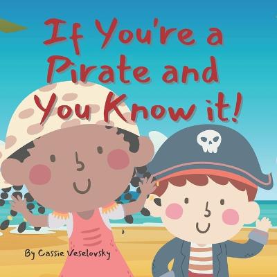 If you're a pirate and you know it