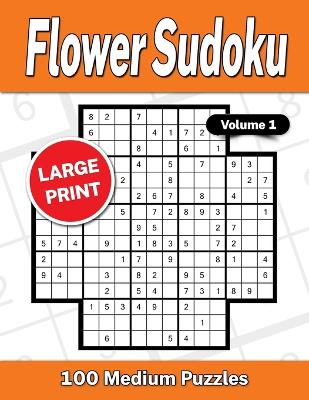 Flower Sudoku Large Print Volume 1