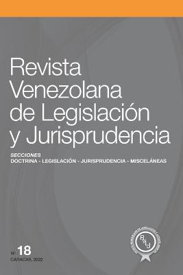 Revista Venezolana de Legislacion y Jurisprudencia N. degrees 18