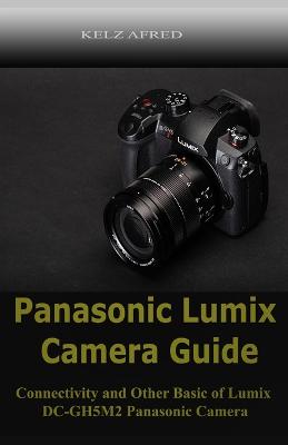 Panasonic Lumix Camera Guide