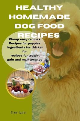 Healthy homemade dog food