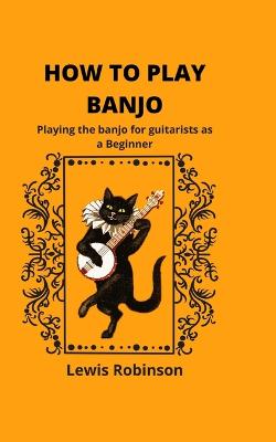 How to Play Banjo