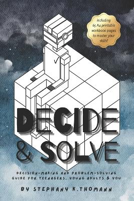 Decide and Solve