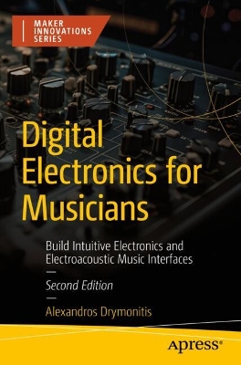 Digital Electronics for Musicians