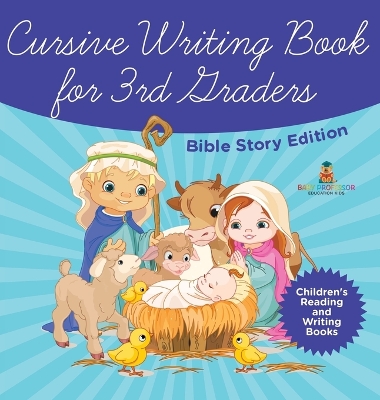 Cursive Writing Book for 3rd Graders - Bible Story Edition Children's Reading and Writing Books