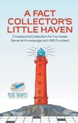 Fact Collector's Little Haven Crossword Collection for Increase General Knowledge (with 86 Puzzles!)