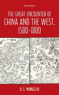 The Great Encounter of China and the West, 1500-1800