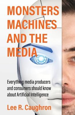 Monsters, Machines, and the Media