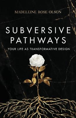 Subversive Pathways
