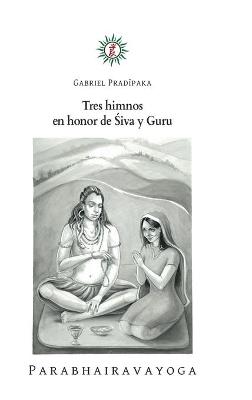 Tres himnos en honor de Siva y Guru