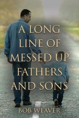 Long Line of Messed-Up Fathers and Sons